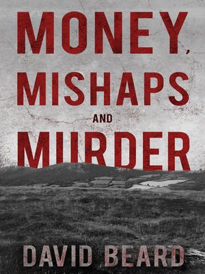 cover image of Money, Mishaps and Murder
